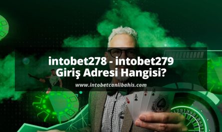 intobet278 - intobet279 Giriş Adresi Hangisi